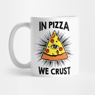 In Pizza We Crust v2 Mug